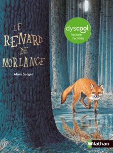 Le renard de Morlange [ADAPTE AUX DYS - Surget Alain - Mignon Philippe