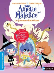Amélie Maléfice : Le jumeau diabolique - Alméras Arnaud - Duhazé Gaëlle