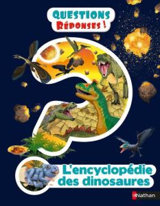 L'encyclopédie des dinosaures - St. Fleur Nicholas - Keeble Emily - Crisp Dan - Le