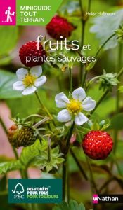 Fruits et plantes sauvages - Hofmann Helga - Tamisier Ghislaine