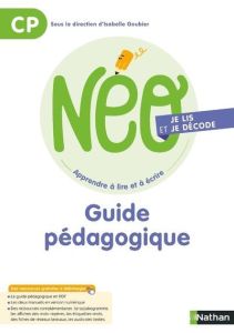 NEO je décode et je lis CP. Guide pédagogique - Goubier Isabelle - Dorion Catherine - Ruchmann Cat