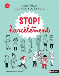 Stop ! au harcèlement - Filliozat Isabelle - Riefolo Violène - Rojzman Cha