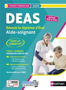 Réussir le diplôme Aide-soignant DEAS. Préparation complète IFAS, Edition 2023 - Rebih Louisa - Séon Lydie - Blatz Hubert