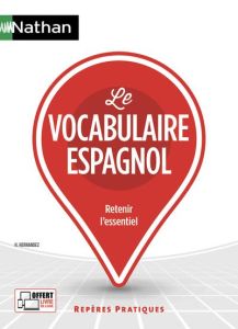 Le vocabulaire espagnol. Edition 2023 - Hernandez Hélène