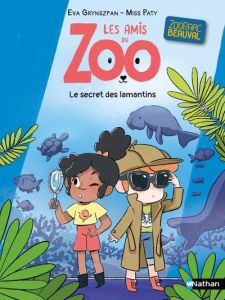 Les amis du zoo : Le secret du lamantin - Grynszpan Eva - Miss Paty
