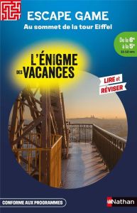 Enigme des vacances Escape game de la 6ème à la 5ème - Au sommet de la Tour Eiffel - Adriansen Sophie - Calméjane Théo