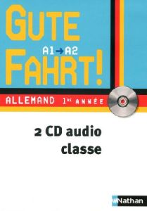 Allemand 1re année A1/A2 Gute Fahrt ! 2 CD audio - Haldenwang Nils