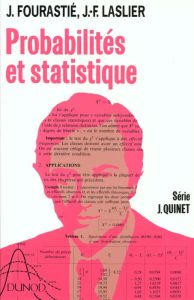 PROBABILITES ET STATISTIQUE. 3ème édition - Fourastié Jacqueline - Laslier Jean-François