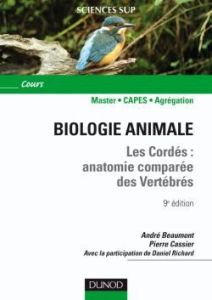 Biologie animale. Les cordés : anatomie comparée des vertébrés, 9e édition - Beaumont André - Cassier Pierre - Richard Daniel