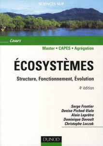 Ecosystèmes. Structure, Fonctionnement, Evolution, 4e édition - Frontier Serge - Pichod-Viale Denise - Leprêtre Al