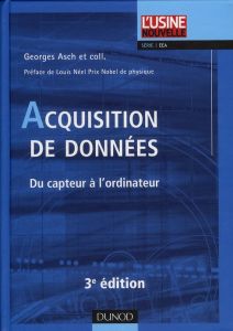 Acquisition de données. Du capteur à l'ordinateur, 3e édition - Asch Georges - Néel Louis