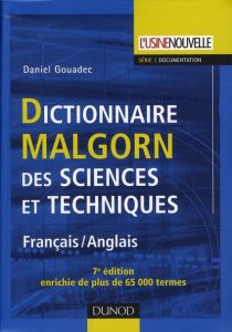 Dictionnaire Malgorn des sciences et techniques français-anglais. 7e édition - Gouadec Daniel