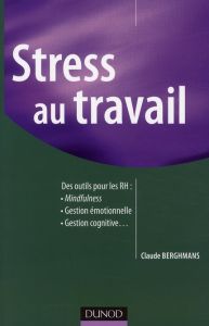 Stress au travail - Berghmans Claude