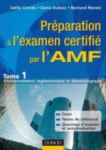Préparation à l'examen certifié par l'AMF, principes de gestion à l'usage des prestataires de servic - Cernès Joëlle - Dubois Denis - Marois Bernard