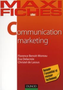Maxi fiches - Communication marketing - Delacroix Eva - Lassus Christel de - Benoit-Moreau