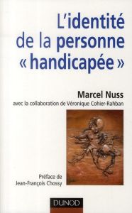 L'identité de la personne "handicapée" - Nuss Marcel - Chossy Jean-François