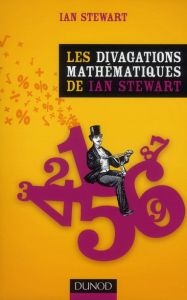Les divagations mathématiques de Ian Stewart - Stewart Ian - Guesnu Xavier
