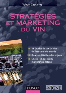 Stratégies et marketing du vin - Castaing Yohan