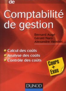 Mini manuel de comptabilité de gestion. Cours + exos - Augé Bernard - Naro Gérald - Vernhet Alexandre