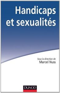 Handicaps et sexualités - Nuss Marcel
