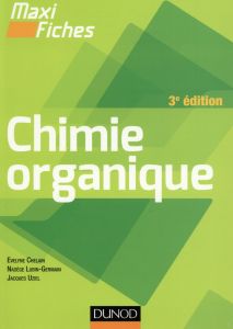 Chimie organique. 3e édition - Chelain Evelyne - Lubin-Germain Nadège - Uziel Jac
