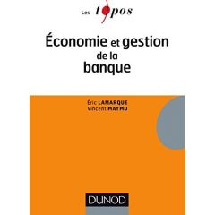 Economie et gestion de la banque - Lamarque Eric - Maymo Vincent
