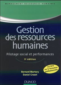 Gestion des ressources humaines. Pilotage social et performances, 9e édition - Martory Bernard - Crozet Daniel