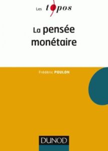 La pensée monétaire - Poulon Frédéric