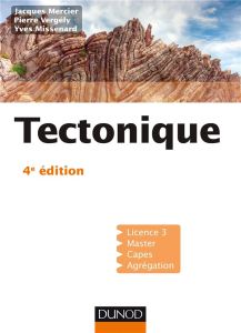 Tectonique. 4e édition - Mercier Jacques - Vergely Pierre - Missenard Yves