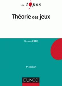 Théorie des jeux. 4e édition - Eber Nicolas