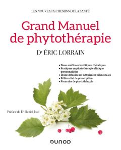 Grand manuel de phytothérapie - Lorrain Eric - Jean Daniel