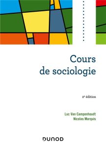Cours de sociologie. 2e édition - Van Campenhoudt Luc - Marquis Nicolas