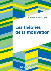Les théories de la motivation - Fenouillet Fabien