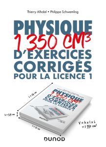 Physique. 1350 cm3 d'exercices corrigés pour la Licence 1 - Alhalel Thierry - Schwemling Philippe - Maraï Rach