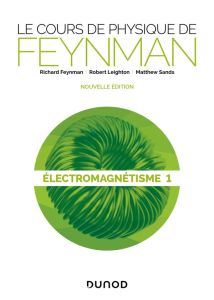 Le cours de physique de Feynman. Electromagnétisme Tome 1, 2e édition - Feynman Richard - Jarota Agency Anna