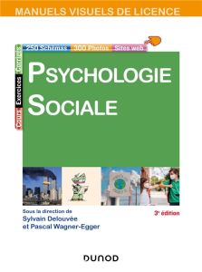Manuel visuel de psychologie sociale. 3e édition - Delouvée Sylvain - Wagner-Egger Pascal