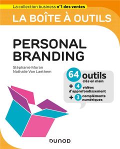 La boîte à outils du personal branding - Moran Stéphanie - Van Laethem Nathalie