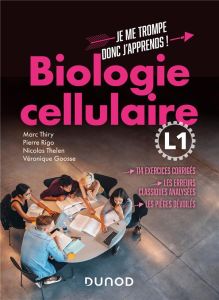 Biologie cellulaire L1 - Thiry Marc - Rigo Pierre - Thelen Nicolas - Goosse