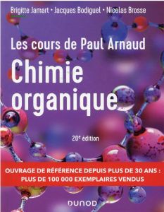 Chimie organique. 20e édition - Arnaud Paul - Jamart Brigitte - Bodiguel Jacques -
