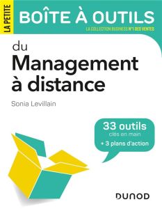 La petite boîte à outils du management à distance. 33 outils clés en main + 3 plans d'action - Levillain Sonia