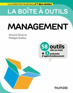 La boîte à outils du management - Dicecca Vincent - Guillou Philippe