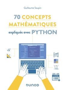 70 concepts mathématiques expliqués avec Python - Saupin Guillaume