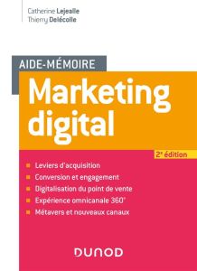 Marketing digital. 2e édition - Lejealle Catherine - Delécolle Thierry