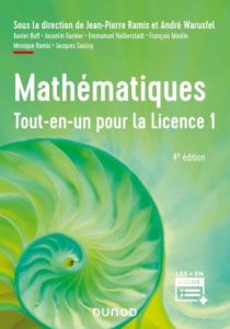 Mathématiques. Tout-en-un pour la Licence 1, 4e édition - Ramis Jean-Pierre - Warusfel André