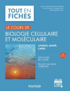 Le cours de biologie cellulaire et moléculaire. 4e édition - Boujard Daniel - Anselme Bruno - Cullin Christophe