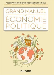 Grand manuel d'économie politique - Guy Yann - Henneguelle Anaïs - Puissant Emmanuelle