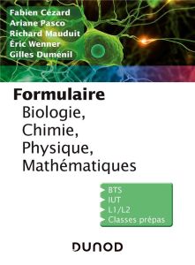 Formulaire Biologie, Chimie, Physique, Electricité, Mathématiques - Cézard Fabien - Pasco Ariane - Mauduit Richard - W