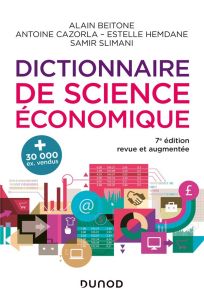 Dictionnaire de science économique. 7e édition revue et augmentée - Beitone Alain - Cazorla Antoine - Hemdane Estelle