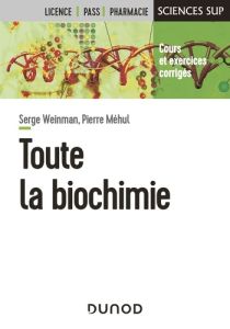 Toute la biochimie - Weinman Serge - Méhul Pierre