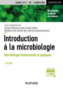 Introduction à la microbiologie. Microbiologie fondamentale et appliquée, 2e édition - Paolozzi Luciano - Liébart Jean-Claude - Arlat Mat